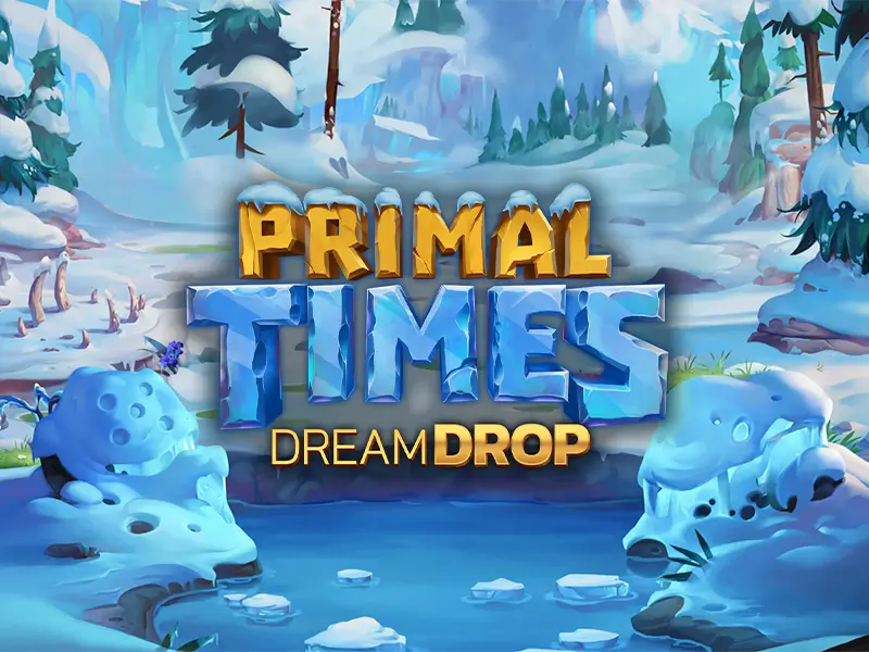 Trò chơi Primal Times Dream Drop